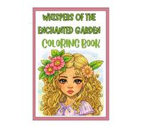 Whispers of the Enchanted Garden Coloring Book