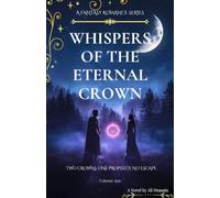 Whispers of the Eternal Crown: Volume One: The Storm Between Two Crowns | Romantic story, wars and suspense in one book