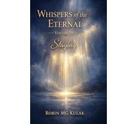 Whispers of the Eternal: Volume III: Staying