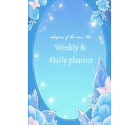 Whispers of the ever-blue: Blue Enchanting Butterfly Weekly & Daily Planner|Magical planner for weekly and daily planning|Notes, goal setting|120 pages|6"X9"