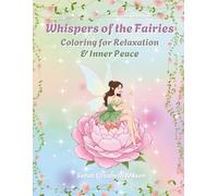 Whispers of the Fairies: Coloring for Relaxation & Inner Peace
