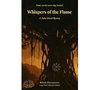 Whispers of the Flame: A Haunting Mystery of Creole Folklore, Fire Spirits, and Blood Debt