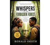 WHISPERS OF THE FORBIDDEN FOREST: SOME SECRETS SHOULD STAY BURRIED.SOME FORESTS NEVER FORGET. (Shadows of Africa Series)