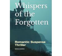 Whispers of the Forgotten: Romantic Suspense Thriller