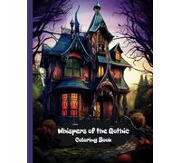Whispers of the Gothic . Coloring book (Coloring Books for Adults)