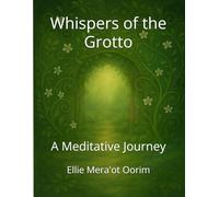 Whispers of the Grotto: A Meditative Journey (Mera'ot Hollow of the Oorimwood)