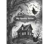 Whispers of the Haunted Night: My Spooky Notes: A Haunted House Themed Notebook with 120 Lined Pages for Writing, Journaling, and Halloween Inspiration (7.5 x 9.25 in)