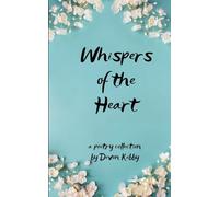 Whispers of the Heart-A Collection of Poems on Love