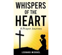 Whispers of the Heart: A Prayer Journey