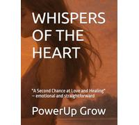 WHISPERS OF THE HEART: "A Second Chance at Love and Healing" - emotional and straightforward