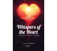 Whispers of the Heart Echoes of a Soul Reborn