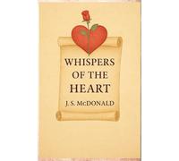Whispers of the Heart: Poems of Love, Kindness, and Wonder