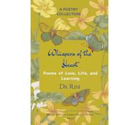 Whispers of the Heart Poems of Love, Life, and Learning