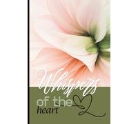 Whispers of the Heart: Short Stories and Poems