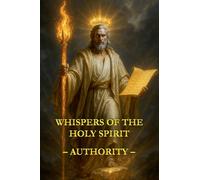 Whispers of the Holy Spirit - Authority