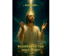 Whispers of the Holy Spirit - Baptism