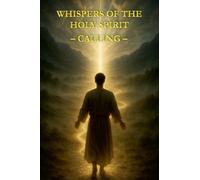Whispers of the Holy Spirit - Calling
