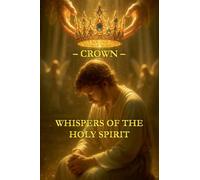 Whispers of the Holy Spirit - Crown