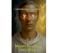 Whispers of the Holy Spirit - Discernment of Spirits