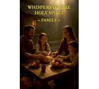 Whispers of the Holy Spirit - Family