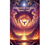 Whispers of the Holy Spirit - Fire