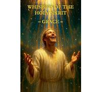 Whispers of the Holy Spirit - Grace