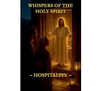 Whispers of the Holy Spirit - Hospitality
