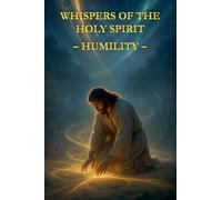 Whispers of the Holy Spirit - Humility
