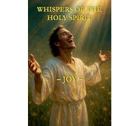 Whispers of the Holy Spirit - Joy