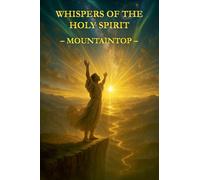 Whispers of the Holy Spirit - Mountaintop
