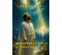 Whispers of the Holy Spirit - New Heaven