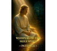 Whispers of the Holy Spirit - Patience