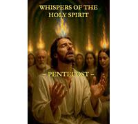 Whispers of the Holy Spirit - Pentecost