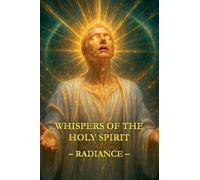 Whispers of the Holy Spirit - Radiance