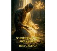 Whispers of the Holy Spirit - Restoration