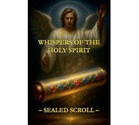 Whispers of the Holy Spirit - Sealed Scroll