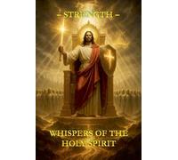 Whispers of the Holy Spirit - Strength