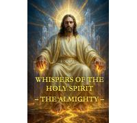 Whispers of the Holy Spirit - The Almighty