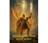 Whispers of the Holy Spirit - Triumph