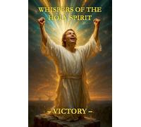 Whispers of the Holy Spirit - Victory