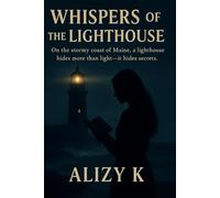 Whispers of the Lighthouse: A Dark Romantic Mystery Thriller Novel