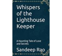 Whispers of the Lighthouse Keeper: A Haunting Tale of Love and Secrets: 1 (Whispers of Saltmist Cove Series)