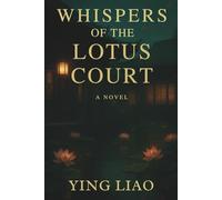 Whispers of the Lotus Court: A Novel
