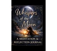 Whispers of the Moon Journal (The Return to Self Series)