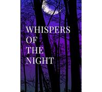 Whispers of The Night: A Lined Journal for Calm Nights, Quiet Thoughts and Gentle Reflections