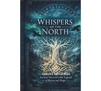 Whispers of the North: Timeless Folk Tales from Around the World (Classic European Fairy Tales Retold with Magical Illustrations)