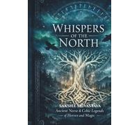 Whispers of the North: Timeless Folk Tales from Around the World (Classic European Fairy Tales Retold with Magical Illustrations)