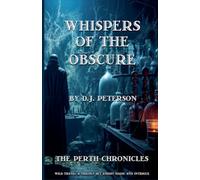 Whispers of the Obscure: 1 (The Perth Chronicles)
