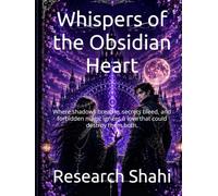 Whispers of the Obsidian Heart: Where shadows breathe, secrets bleed, and forbidden magic ignites a love that could destroy them both. (Book One of The Shadowbound Academy Series)