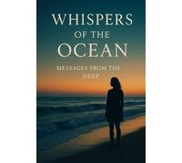 Whispers of the Ocean: Messages from the Deep